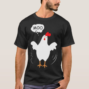 MOO   CowChicken   Chicken says Moo Cow Sound 'MOO T-Shirt