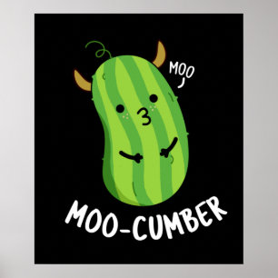 Moo-cumber Funny Veggie Cucumber Pun Dark BG Poster