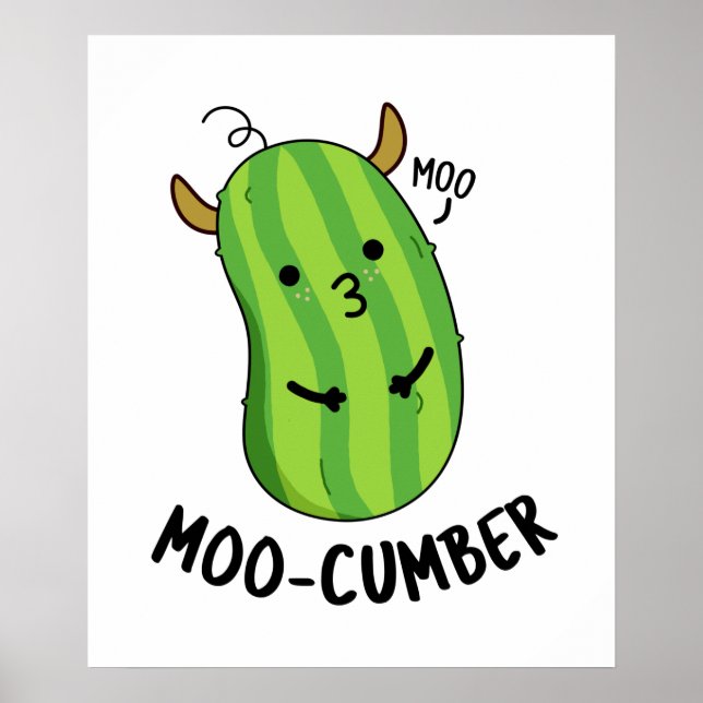 Moo-cumber Funny Veggie Cucumber Pun Poster (Front)