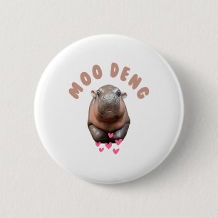 MOO-DENG THE FAMOUS BABY PIGMY HIPPO MOODENG T-Shi 6 Cm Round Badge