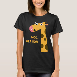 Moo I m A Goat Giraffe T-Shirt