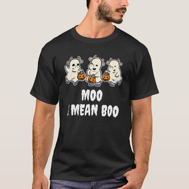 Moo I Mean Boo Cow T-Shirt (Front)