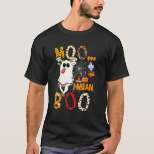 Moo I Mean Boo Halloween Cow Boo Ghost Costume Sca T-Shirt