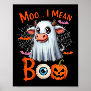 Moo I Mean Boo Halloween Farmer Cow Cosplay Boo Gh Poster