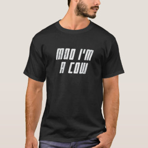 Moo I'm A Cow Country Life Farm Animal Cow T-Shirt