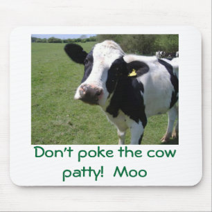 Moo Moo, Don't poke the cow patty! Moo Mouse Mat
