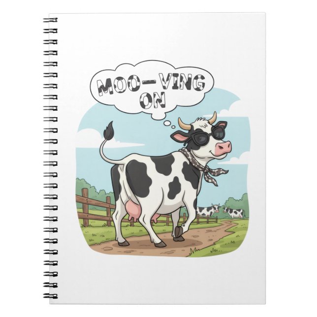 "Moo-ving On" Cow - Funny & Stylish Farm Humor! Notebook (Front)