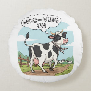 "Moo-ving On" Cow - Funny & Stylish Farm Humor! Round Cushion