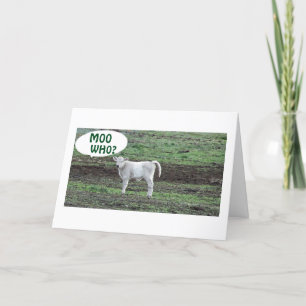 MOO WHO SAYS THE COW OR BOO HOO 40th BIRTHDAY Card