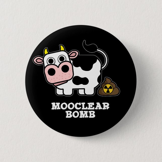 Mooclear Bomb Funny Cow Pun Dark BG 6 Cm Round Badge (Front)