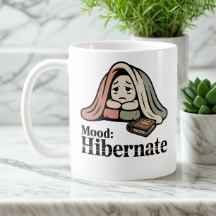 Mood: Hibernate Cozy Withdrawal with Self-Aware Coffee Mug