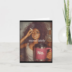 Mood lately funny distressed doll face meme card