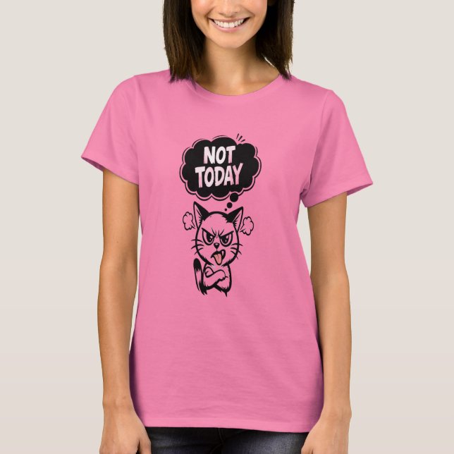 Mood: Not Today T-Shirt (Front)