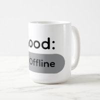 Mood: Offline MCoffee Mug