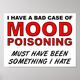 Mood Poisoning Funny Poster