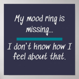 Mood Ring Feelings Funny Novelty Life Sayings Poster