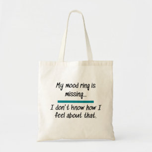 Mood Ring Feelings Funny Novelty Life Sayings Tote Bag