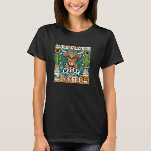 Moody Before Coffee Western Longhaired Cow Highlan T-Shirt