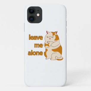 Moody fat cat leave me alone iPhone 11 case