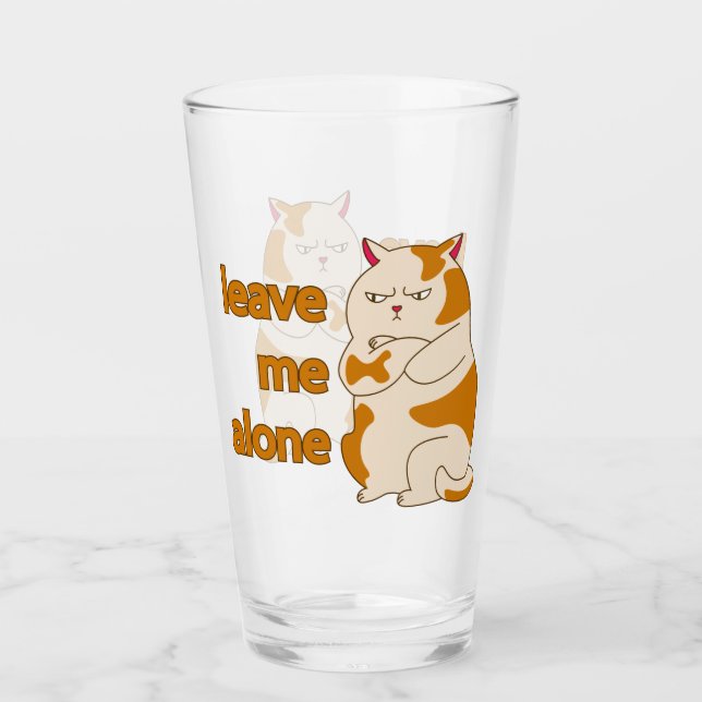 Moody fat cat leave me alone  glass (Front)