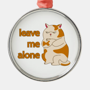 Moody fat cat leave me alone metal tree decoration