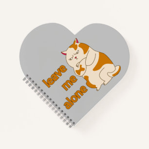 Moody fat cat leave me alone  notebook