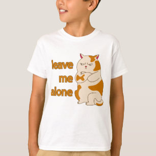 Moody fat cat leave me alone T-Shirt