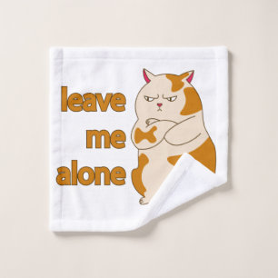 Moody fat cat leave me alone wash cloth