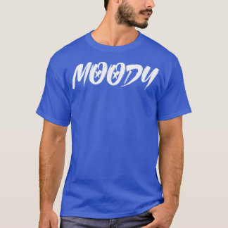 Moody Sarcasm T-Shirt