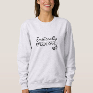 Moody Sarcastic Apparel Bold Sweatshirt