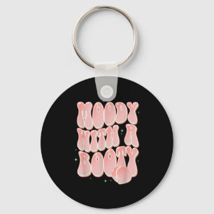 Moody With A Booty Funny Peach Groovy Sayings  Key Ring