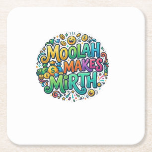 Moolah Makes Mirth – Funny Money & Humour Graphic Square Paper Coaster