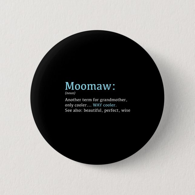 Moomaw_ Funny Definition Noun - Another Term  6 Cm Round Badge (Front)