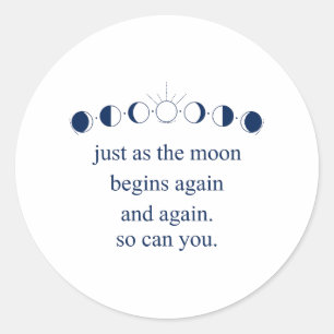 Moon Inspirational Saying Motivation Universe Classic Round Sticker