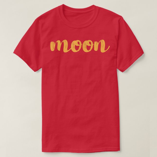 Moon Is All You Need Word  T-Shirt (Design Front)