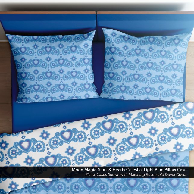 Moon Magic Stars Hearts Celestial Light Blue Pillowcase (Moon Magic–Stars & Hearts Light Blue Pillow Case–Shown with the Matching Reversible Duvet Cover.)