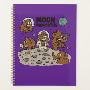 MOON MAMMOTHS funny Planner