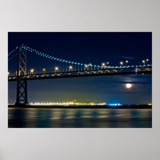 Moon Rising Under San Francisco Bay Bridge Poster (Front)
