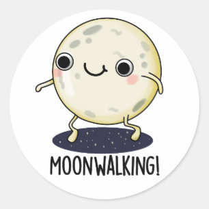 Moon Walking Funny Dance Pun  Classic Round Sticker