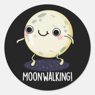 Moon Walking Funny Dance Pun Dark BG Classic Round Sticker