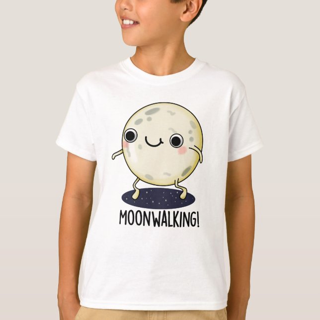 Moon Walking Funny Dance Pun  T-Shirt (Front)