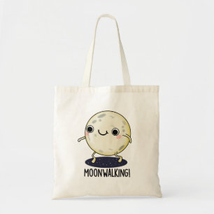 Moon Walking Funny Dance Pun Tote Bag