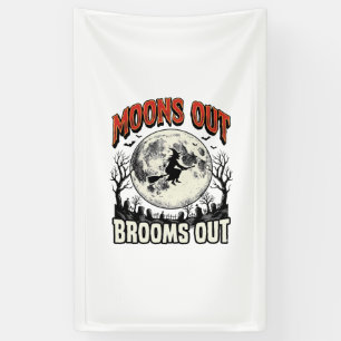 Moons Out Brooms Out Vintage Halloween Witch Desig Banner