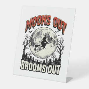 Moons Out Brooms Out Vintage Halloween Witch Desig Pedestal Sign