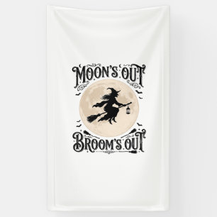Moons Out Brooms Out Witch Halloween Banner