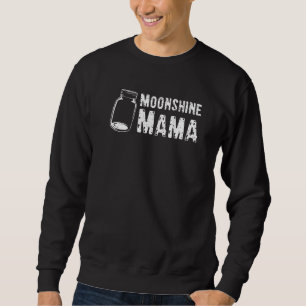 Moonshine Mama Distiller Liquor Moonshine Mum Alco Sweatshirt