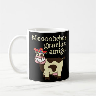 MOOOHCHAS GRACIAS AMIGO funny cinco de mayo cow Coffee Mug
