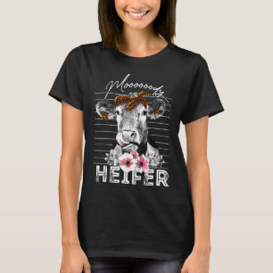 Moooooody Heifer Cow Farmer T-Shirt