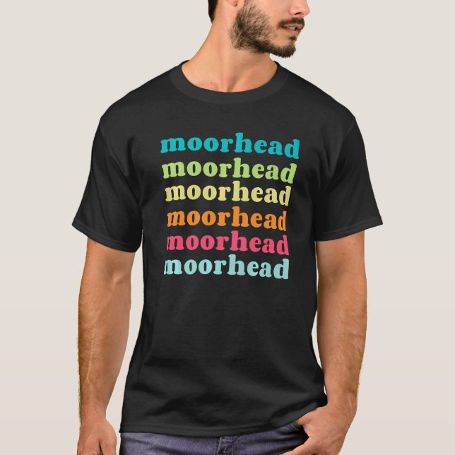 Moorhead Minnesota MN Colorful Repeating Text T-Shirt (Front)
