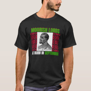 Moorish Lords Are Born In September Birthday T-Shirt